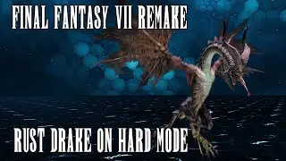 RUST DRAKE Boss on HARD MODE - Final Fantasy 7 REMAKE in 4K