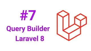How To Use The Laravel Query Builder to Fetch Data | Query Builder - Laravel 8.x