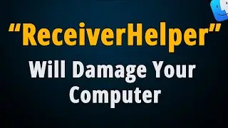 Remove "ReceiverHelper" Will Damage Your Computer Mac Virus?