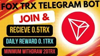 Join & Recieve 0.5TRX Reward|Fox TRX Telegram Bot||Free & Easy Crypto