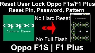 How To Remove Pin, Pattern, Password On Oppo F1S and F1 Plus Without Hard Reset - Reset User Lock