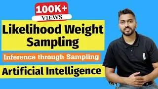 Likelihood Weight Sampling | Inference through Sampling | Uncertainty in Artificial Intelligence