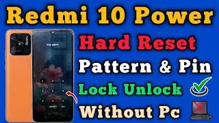 Redmi 10 Power || Hard Reset || Pattern Unlock || Password Lock Remove || Without Pc || New Method.