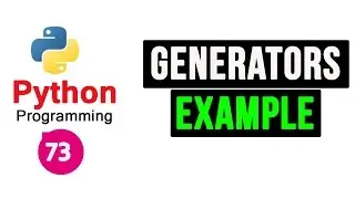 Python Programming Tutorial - Generators