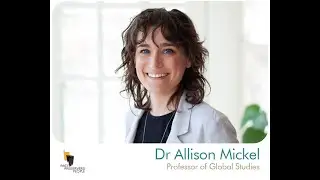 Dr Allison Mickel, Professor of Global Studies