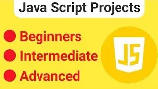 JavaScript Projects Ideas in 2023 | Beginner,Intermediate ,Advanced Projects in JavaScript