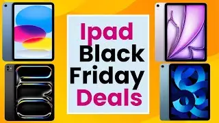 6 BLACK FRIDAY AND CYBER MONDAY  IPAD DEALS 2024