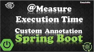 How to Create Own Custom Annotation in Spring Boot @MeasureExecutionTime @Annotation in Spring Boot