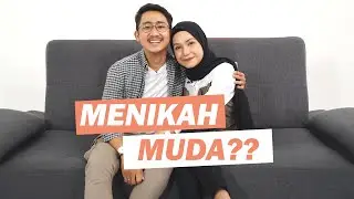 NIKAH MUDA, SEX & KEDEWASAAN.