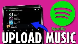 How to Upload Music to Spotify on Android (2024)