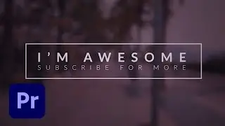 How To Create an Amazing Intro Title in Adobe Premiere Pro + Responsive Time