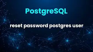 🟢 Lesson 5: How to reset the password of the main postgres user in a PostgreSQL database