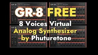 GR 8 FREE VST 8 Voices Virtual Analog Synthesizer DEMO