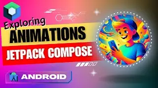 Exploring Animations in Jetpack Compose || Android || Kotlin