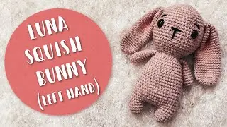 Left Hand | LUNA Squish Bunny Body Amigurumi + Pattern PDF Coupon Code | Crochet With Me