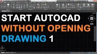 How to Start AutoCAD without New Drawing 1