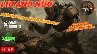 💥Lio and Nuo: Gamebreakers or Saviors?💥[War Robots](Rust Bucket T.V.)