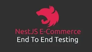 NestJS ECommerce - [5] End To End Testing