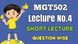 Mgt502 Short lecture 4 || Mgt502 Midterm Mcqs 2024 || Mgt502 Midterm preparation 2024 || Mgt502