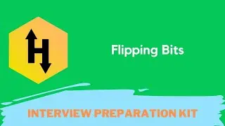 HackerRank Flipping Bits problem solution in Python Programming | Interview Preparation Kit