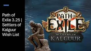 20 Changes That I Would Like to See in Path of Exile | PoE 3.25