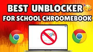 Best Unblocker For School Chroomebook 2024 || New WORKING PROXY