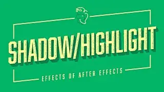 Shadow/Highlight | Effects of After Effects