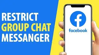 How to Restrict Group Chat in Messenger 2024 (Android/iPhone)