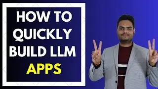 How to Quickly Build LLM apps | Build LLM apps | LLM-based apps | Build apps with openAI