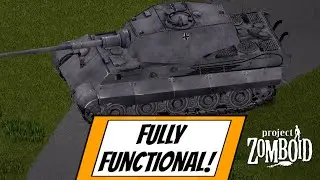 Fully Functional Tiger Tank! Military Project Zomboid Mod Showcase