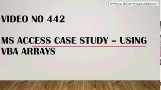 Learn MS Access -Video 442- Wonderful Project discussion - Using VBA Arrays