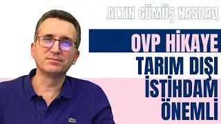 OVP Hikaye, Tarım Dışı İstihdam Önemli