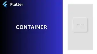Mastering Flutter Containers: A Comprehensive Tutorial for Beautiful UIs - #01