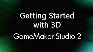 Getting Started With 3D in Game Maker Studio 2 (Old)