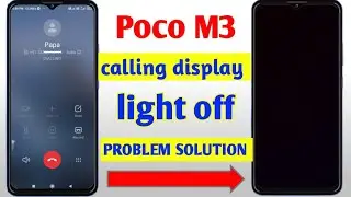 how to fix incoming calls display light off problem in poco M3