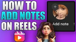 How To Add Notes On Instagram Reels [2024]