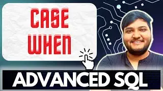 CASE WHEN END STATEMENTS IN SQL | Advanced SQL | Ashutosh Kumar