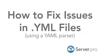 How to Fix Issues in YAML (.YML) Files - Server.pro