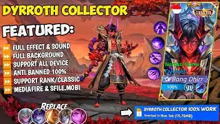 NEW Script Dyrroth Collector No Password | Full Effect & Sounds | Update New Patch MLBB