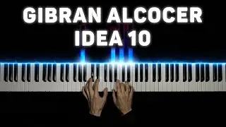 Gibran Alcocer - Idea 10 | Piano cover