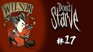 Don't Starve #17 - Битва с энтами, носорог, мрамор, холодильники и новая зима (78-96 дни)