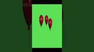 Green Screen Balloons I LOVE YOU Green Screen animation