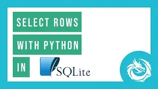 #3 Select Rows - Learn SQL with SQLite in Python