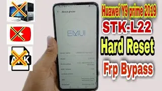 Huawei Y9 prime 2019 Hard Reset/Huawei Y9 prime Y9s 2019 Frp Bypass/STK-L22 Frp Bypass