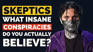 Skeptics, What INSANE Conspiracies Do You actually Believe? - Reddit Podcast