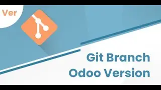 Odoo Apps - Git Branch Odoo Version | Odoo 15