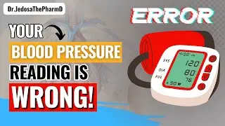 Why Your BLOOD PRESSURE Reading is WRONG!