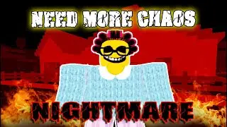 NIGHTMARE 💥 NEED MORE CHAOS 💥 - Full Gameplay! [ROBLOX]