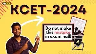 KCET 2024 - How to plan for exam day!  ಕೊನೆಯ 3 ದಿನದ ತಯಾರಿ 