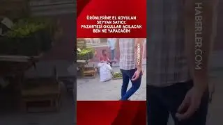 Seyyar Satıcı El Konulan Ürünleri Karşısında Gözyaşlarını Tutamadı